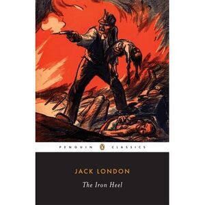 The Iron Heel -- Jack London